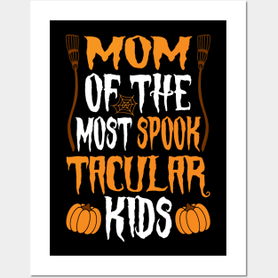 Mom Of The Most Spook Tacular Kids Posters and Art